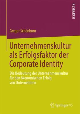 Schönborn | Unternehmenskultur als Erfolgsfaktor der Corporate Identity | Buch | 978-3-658-04998-0 | sack.de