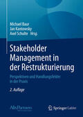 Baur / Kantowsky / Schulte |  Stakeholder Management in der Restrukturierung | eBook | Sack Fachmedien