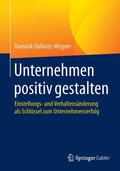 Dallwitz-Wegner |  Unternehmen positiv gestalten | Buch |  Sack Fachmedien