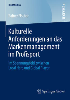 Fischer | Kulturelle Anforderungen an das Markenmanagement im Profisport | E-Book | sack.de