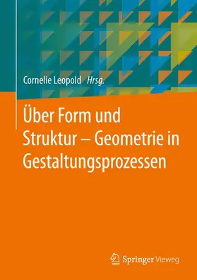 Leopold |  Über Form und Struktur - Geometrie in Gestaltungsprozessen | Buch |  Sack Fachmedien