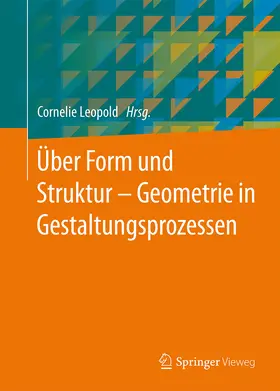 Leopold | Über Form und Struktur – Geometrie in Gestaltungsprozessen | E-Book | sack.de