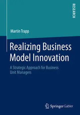 Trapp |  Realizing Business Model Innovation | Buch |  Sack Fachmedien