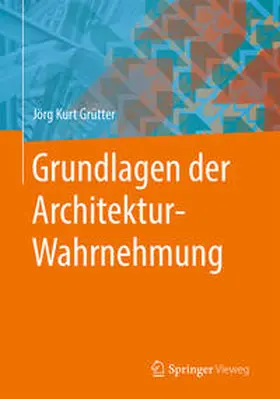 Grütter |  Grundlagen der Architektur-Wahrnehmung | eBook | Sack Fachmedien