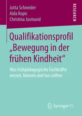 Schneider / Kopic / Jasmund | Qualifikationsprofil „Bewegung in der frühen Kindheit“ | E-Book | www.sack.de