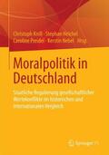 Knill / Heichel / Nebel |  Moralpolitik in Deutschland | Buch |  Sack Fachmedien