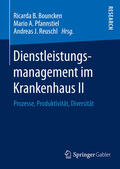 Bouncken / Pfannstiel / Reuschl |  Dienstleistungsmanagement im Krankenhaus II | eBook | Sack Fachmedien