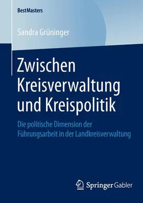 Grüninger |  Zwischen Kreisverwaltung und Kreispolitik | Buch |  Sack Fachmedien