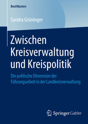 Grüninger | Zwischen Kreisverwaltung und Kreispolitik | E-Book | sack.de
