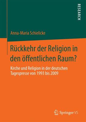 Schielicke | Rückkehr der Religion in den öffentlichen Raum? | Buch | 978-3-658-05184-6 | sack.de