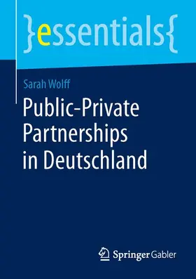 Wolff | Public-Private Partnerships in Deutschland | Buch | 978-3-658-05186-0 | sack.de