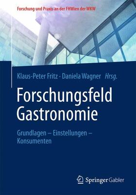 Wagner / Fritz | Forschungsfeld Gastronomie | Buch | 978-3-658-05194-5 | sack.de