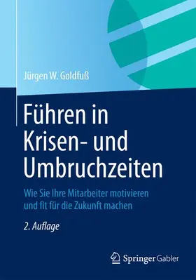 Goldfuß |  Führen in Krisen- und Umbruchzeiten | Buch |  Sack Fachmedien