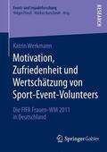 Werkmann |  Motivation, Zufriedenheit und Wertschätzung von Sport-Event-Volunteers | Buch |  Sack Fachmedien