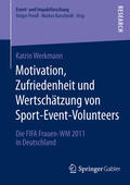 Werkmann |  Motivation, Zufriedenheit und Wertschätzung von Sport-Event-Volunteers | eBook | Sack Fachmedien