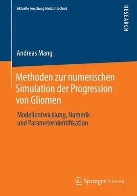 Mang |  Methoden zur numerischen Simulation der Progression von Gliomen | Buch |  Sack Fachmedien