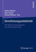 Nüttgens / Fellmann / Thomas |  Dienstleistungsproduktivität | Buch |  Sack Fachmedien