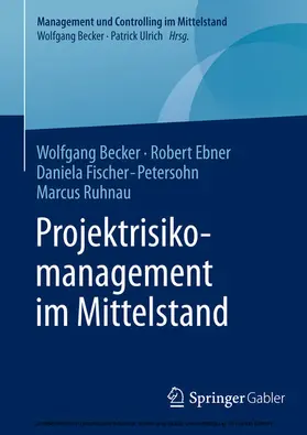 Becker / Ebner / Fischer-Petersohn |  Projektrisikomanagement im Mittelstand | eBook | Sack Fachmedien