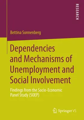 Sonnenberg |  Dependencies and Mechanisms of Unemployment and Social Involvement | Buch |  Sack Fachmedien