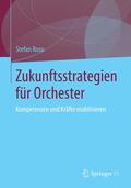 Rosu |  Zukunftsstrategien für  Orchester | Buch |  Sack Fachmedien