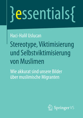 Uslucan | Stereotype, Viktimisierung und Selbstviktimisierung von Muslimen | E-Book | sack.de