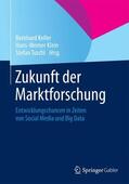 Keller / Klein / Tuschl |  Zukunft der Marktforschung | Buch |  Sack Fachmedien