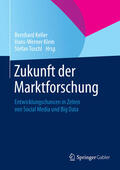 Keller / Klein / Tuschl |  Zukunft der Marktforschung | eBook | Sack Fachmedien