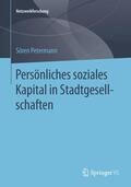 Petermann |  Persönliches soziales Kapital in Stadtgesellschaften | Buch |  Sack Fachmedien