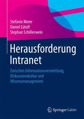 Meier / Schillerwein / Lütolf |  Herausforderung Intranet | Buch |  Sack Fachmedien