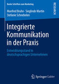 Bruhn / Martin / Schnebelen |  Integrierte Kommunikation in der Praxis | eBook | Sack Fachmedien