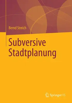 Streich |  Subversive Stadtplanung | Buch |  Sack Fachmedien