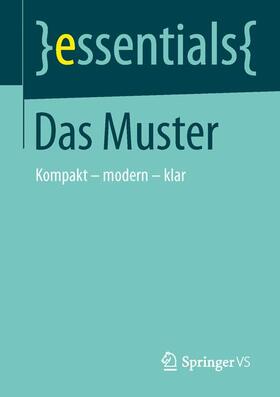 Koch / Mülhausen | Das Muster | Buch | 978-3-658-05485-4 | sack.de