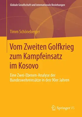 Schöneberger |  Vom Zweiten Golfkrieg zum Kampfeinsatz im Kosovo | Buch |  Sack Fachmedien