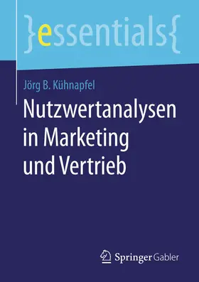 Kühnapfel |  Nutzwertanalysen in Marketing und Vertrieb | eBook | Sack Fachmedien