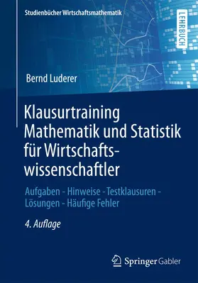 Luderer |  Klausurtraining Mathematik und Statistik für Wirtschaftswissenschaftler | Buch |  Sack Fachmedien