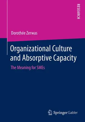 Zerwas |  Organizational Culture and Absorptive Capacity | Buch |  Sack Fachmedien