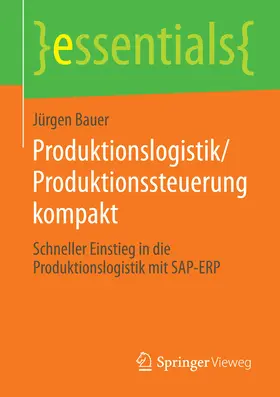 Bauer | Produktionslogistik/Produktionssteuerung kompakt | E-Book | www.sack.de
