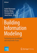 Borrmann / König / Koch |  Building Information Modeling | eBook | Sack Fachmedien