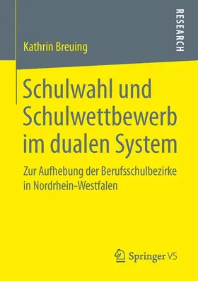 Breuing |  Schulwahl und Schulwettbewerb im dualen System | Buch |  Sack Fachmedien