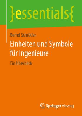 Schröder | Einheiten und Symbole für Ingenieure | Buch | 978-3-658-05625-4 | sack.de