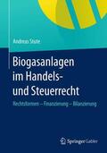 Stute |  Biogasanlagen  im Handels- und Steuerrecht | Buch |  Sack Fachmedien