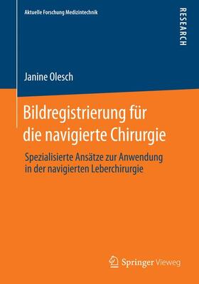 Olesch | Bildregistrierung für die navigierte Chirurgie | Buch | 978-3-658-05654-4 | sack.de