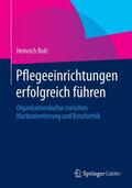 Bolz |  Bolz, H: Pflegeeinrichtungen erfolgreich führen | Buch |  Sack Fachmedien