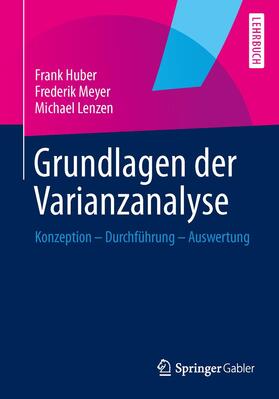 Huber / Lenzen / Meyer | Grundlagen der Varianzanalyse | Buch | 978-3-658-05665-0 | sack.de