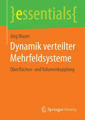 Wauer |  Dynamik verteilter Mehrfeldsysteme | Buch |  Sack Fachmedien
