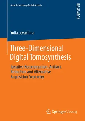 Levakhina |  Three-Dimensional Digital Tomosynthesis | Buch |  Sack Fachmedien