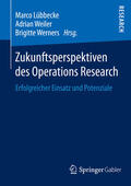 Lübbecke / Weiler / Werners |  Zukunftsperspektiven des Operations Research | eBook | Sack Fachmedien