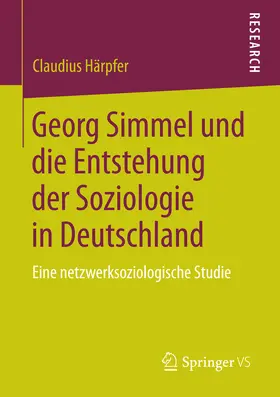 Härpfer |  Georg Simmel und die Entstehung der Soziologie in Deutschland | eBook | Sack Fachmedien