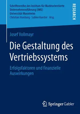 Vollmayr |  Die Gestaltung des Vertriebssystems | Buch |  Sack Fachmedien