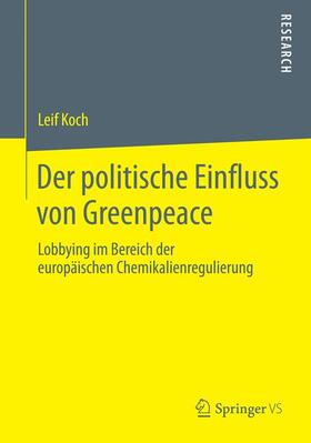 Koch | Der politische Einfluss von Greenpeace | Buch | 978-3-658-05786-2 | sack.de